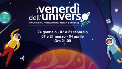 Venerdì dell'Universo | 26 anni di appuntamenti con scienza, astronomia e fisica